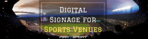 Digital Signage para Canchas Deportivas